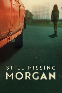 watch Still Missing Morgan Movie online free in hd on MovieMP4