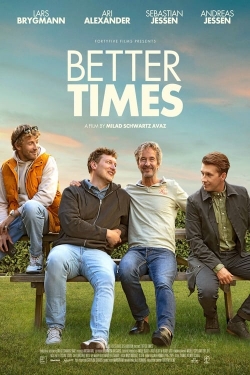 watch Better Times Movie online free in hd on MovieMP4