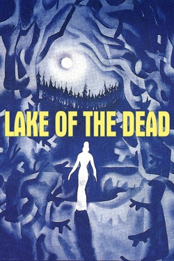 watch Lake of the Dead Movie online free in hd on MovieMP4