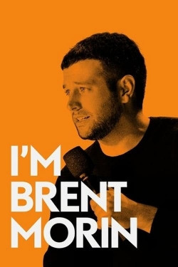 watch I'm Brent Morin Movie online free in hd on MovieMP4
