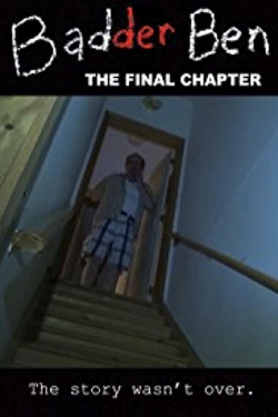 watch Badder Ben: The Final Chapter Movie online free in hd on MovieMP4