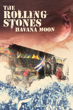 watch The Rolling Stones : Havana Moon Movie online free in hd on MovieMP4