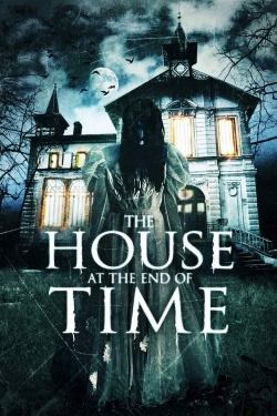 watch The House at the End of Time Movie online free in hd on MovieMP4