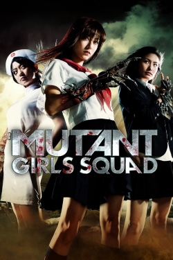 watch Mutant Girls Squad Movie online free in hd on MovieMP4
