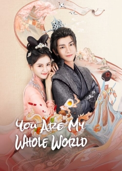 watch You Are My Whole World Movie online free in hd on MovieMP4