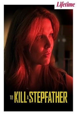 watch To Kill a Stepfather Movie online free in hd on MovieMP4