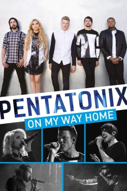 watch Pentatonix: On My Way Home Movie online free in hd on MovieMP4