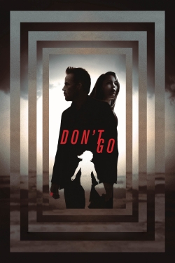 watch Don't Go Movie online free in hd on MovieMP4