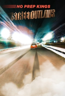 watch Street Outlaws: No Prep Kings Movie online free in hd on MovieMP4