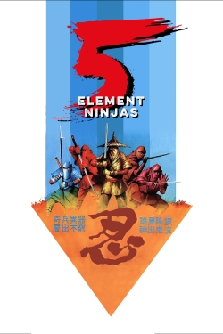 watch Five Element Ninjas Movie online free in hd on MovieMP4