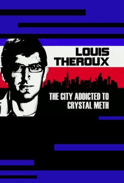 watch Louis Theroux: The City Addicted to Crystal Meth Movie online free in hd on MovieMP4
