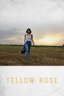 watch Yellow Rose Movie online free in hd on MovieMP4