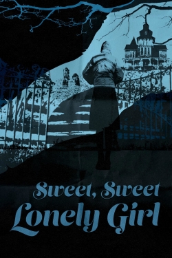 watch Sweet, Sweet Lonely Girl Movie online free in hd on MovieMP4