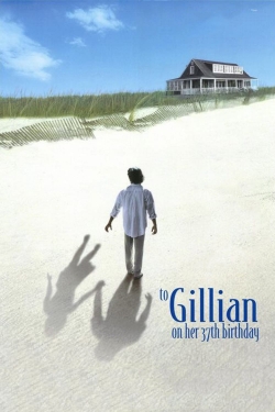 watch To Gillian on Her 37th Birthday Movie online free in hd on MovieMP4
