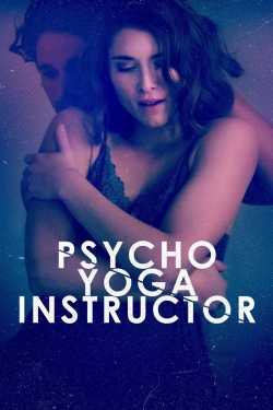 watch Psycho Yoga Instructor Movie online free in hd on MovieMP4