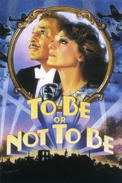 watch To Be or Not to Be Movie online free in hd on MovieMP4