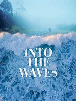 watch Into the Waves Movie online free in hd on MovieMP4