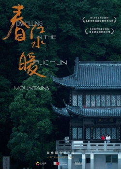 watch Dwelling in the Fuchun Mountains Movie online free in hd on MovieMP4