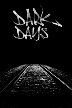 watch Dark Days Movie online free in hd on MovieMP4