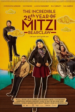 watch The Incredible 25th Year of Mitzi Bearclaw Movie online free in hd on MovieMP4