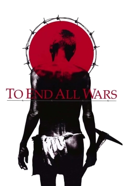 watch To End All Wars Movie online free in hd on MovieMP4