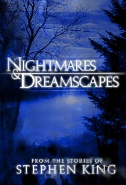 watch Nightmares & Dreamscapes: From the Stories of Stephen King Movie online free in hd on MovieMP4