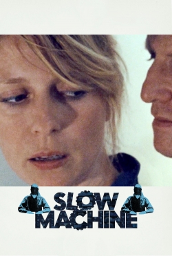 watch Slow Machine Movie online free in hd on MovieMP4