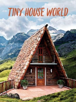 watch Tiny House World Movie online free in hd on MovieMP4