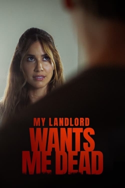 watch My Landlord Wants Me Dead Movie online free in hd on MovieMP4