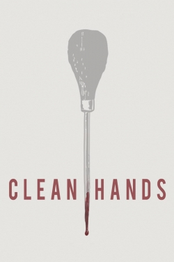 watch Clean Hands Movie online free in hd on MovieMP4