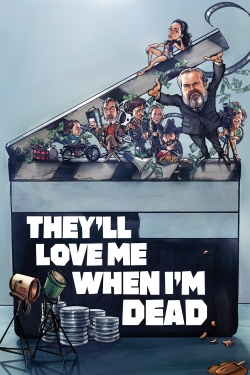 watch They'll Love Me When I'm Dead Movie online free in hd on MovieMP4