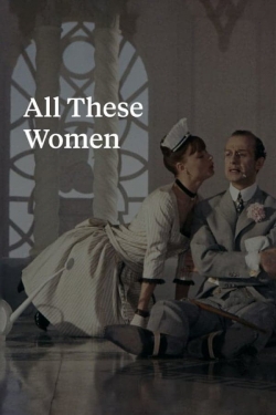 watch All These Women Movie online free in hd on MovieMP4
