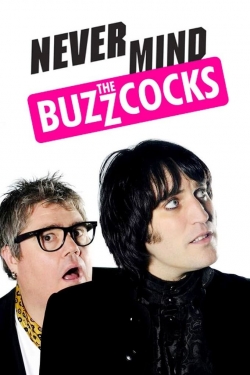 watch Never Mind the Buzzcocks Movie online free in hd on MovieMP4