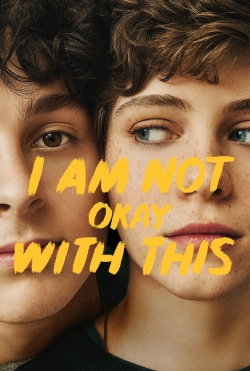 watch I Am Not Okay with This Movie online free in hd on MovieMP4