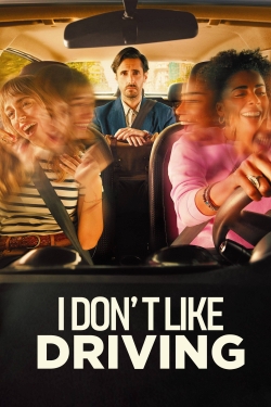 watch I Don’t Like Driving Movie online free in hd on MovieMP4
