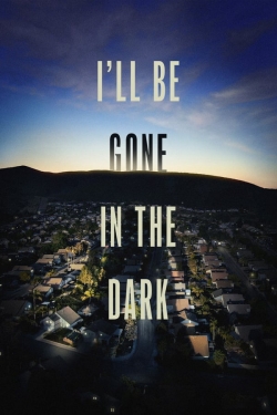 watch I'll Be Gone in the Dark Movie online free in hd on MovieMP4