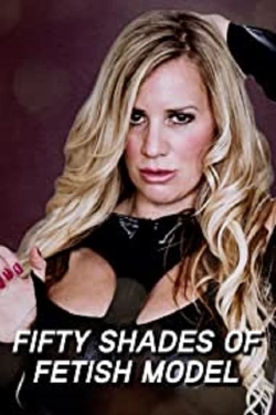 watch Fifty Shades of Fetish Model Movie online free in hd on MovieMP4