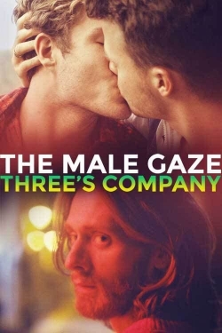 watch The Male Gaze: Three's Company Movie online free in hd on MovieMP4