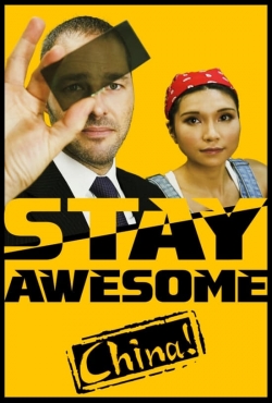 watch Stay Awesome, China! Movie online free in hd on MovieMP4