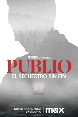 watch Publio. El secuestro sin fin Movie online free in hd on MovieMP4