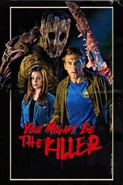watch You Might Be the Killer Movie online free in hd on MovieMP4