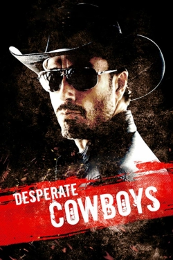 watch Desperate Cowboys Movie online free in hd on MovieMP4