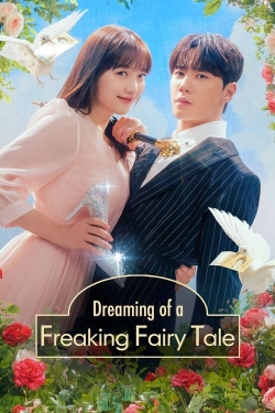watch Dreaming of a Freaking Fairy Tale Movie online free in hd on MovieMP4