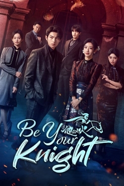 watch Be Your Knight Movie online free in hd on MovieMP4