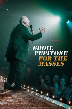 watch Eddie Pepitone: For the Masses Movie online free in hd on MovieMP4