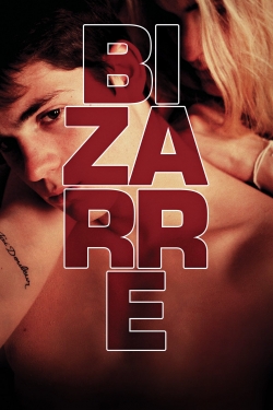 watch Bizarre Movie online free in hd on MovieMP4