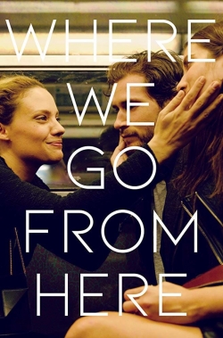 watch Where We Go from Here Movie online free in hd on MovieMP4