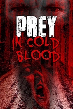 watch Prey, in Cold Blood Movie online free in hd on MovieMP4