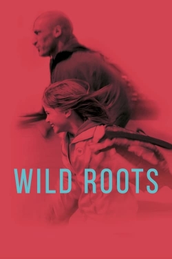 watch Wild Roots Movie online free in hd on MovieMP4