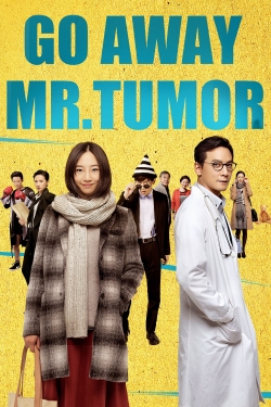 watch Go Away Mr. Tumor Movie online free in hd on MovieMP4